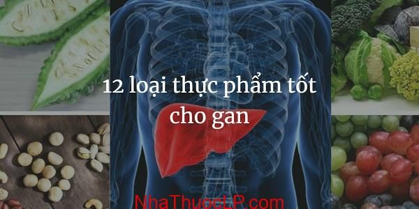 12 loai thuc pham tot cho gan
